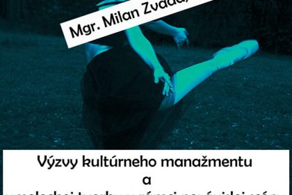 Culturologos: Výzvy kultúrneho manažmentu a umeleckej tvorby v rámci nezávislej scény na Slovensku