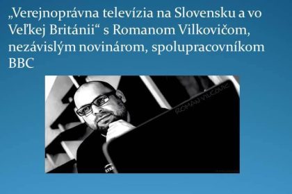 Verejnoprávna televízia na Slovensku a vo Veľkej Británii, prednášajúci Roman Vilkovič