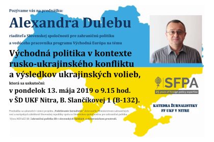 Východná politika v kontexte rusko-ukrajinského konfliktu a výsledkov ukrajinských volieb, prednášajúci: Alexander Duleba