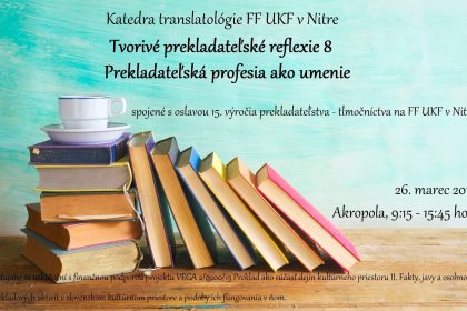 Tvorivé prekladateľské reflexie 8: Prekladateľská profesia ako umenie