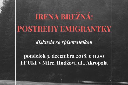 Diskusia so spisovateľkou a novinárkou Irenou Brežnou a prezentácia jej publikácie Postrehy emigrantky