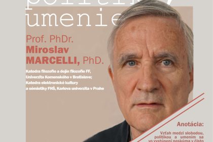 Spoločnosť, politika, umenie, prednáša prof. PhDr. Miroslav Marcelli, PhD.