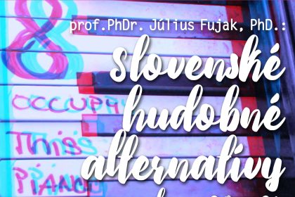 Slovenské hudobné alternatívy na prelome 20. a 21. storočia (sondy – kontexty – reflexie)