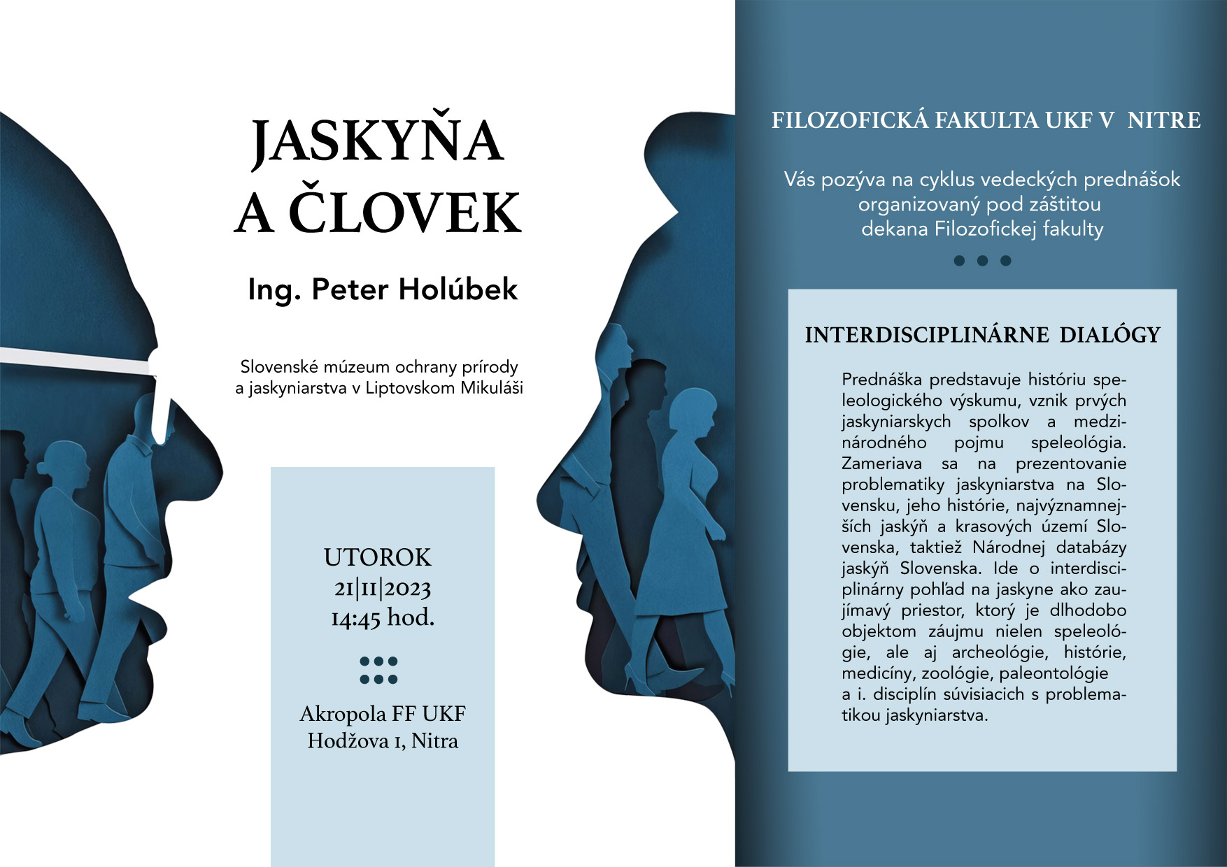 Interdisciplinárne dialógy – Ing. Peter Holúbek – Jaskyňa a človek
